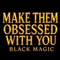 MAKE THEM OBSESSED WITH YOU — DANTALION ATTACHMENT RITUAL