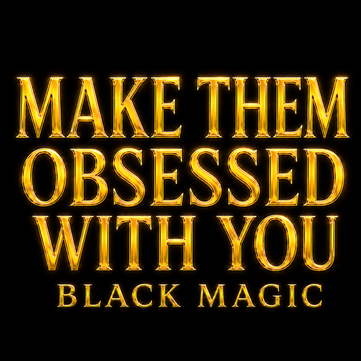 MAKE THEM OBSESSED WITH YOU — DANTALION ATTACHMENT RITUAL
