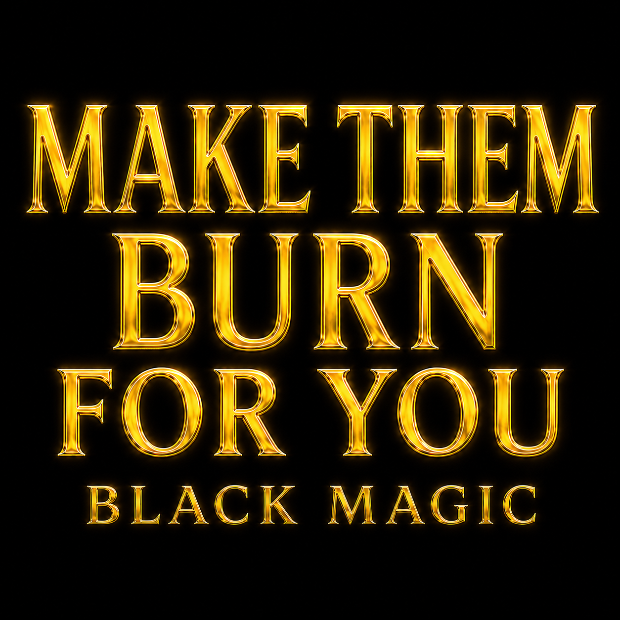 MAKE THEM BURN FOR YOU — ASMODEUS DESIRE RITUAL