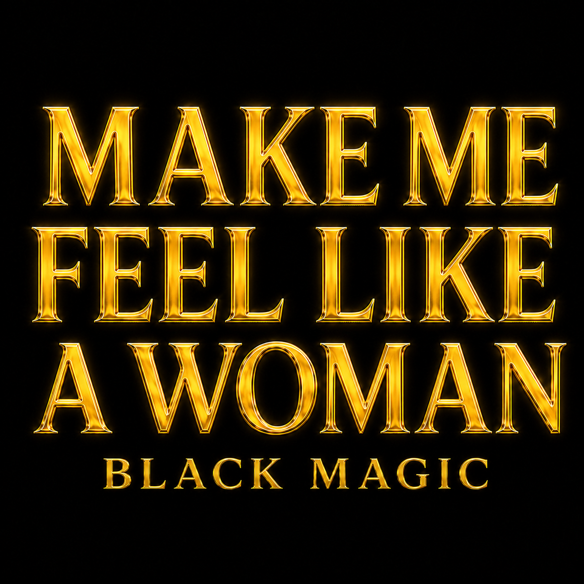 MAKE ME FEEL LIKE A WOMAN — LILITH FEMININE EMBODIMENT