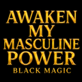 AWAKEN MY MASCULINE POWER — BELIAL MASCULINE EMBODIMENT