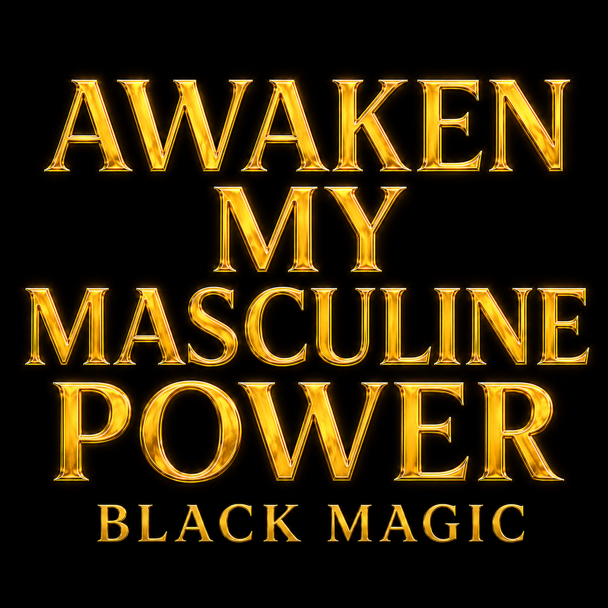 AWAKEN MY MASCULINE POWER — BELIAL MASCULINE EMBODIMENT