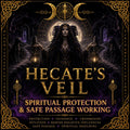 Hecate's Veil | Hecate Protection Working | Spiritual Protection, Safe Passage & Guidance
