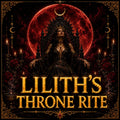 Lilith's Throne Rite | Advanced Spiritual Alignment Working | Deepen Your Connection with the Current of Lilith