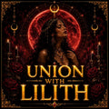 Union with Lilith | Spiritual Union & Devotional Working | Lilith Devotion, Spiritual Connection and Infernal Alignment