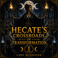 Hecate's Crossroads of Transformation | Hecate Working for Life Changes, Major Decisions & New Beginnings | Distance Spiritual Service