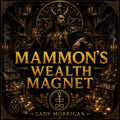Mammon's Wealth Magnet | Mammon Working for Wealth, Prosperity, Financial Success & Money Attraction | Distance Spiritual Working