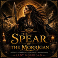 The Spear of The Morrígan | Justice, Strength & Sovereignty Working | Courage, Protection and Personal Power