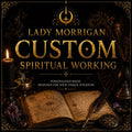 Lady Morrigan Custom Spiritual Working | Personalised Distance Working for Unique Goals & Individual Situations