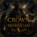 The Crown of The Morrígan | Sovereignty, Leadership & Personal Authority Working | Distance Spiritual Service