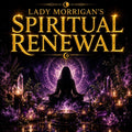 Lady Morrigan's Spiritual Renewal | Spiritual Cleansing, Energy Clearing, Balance & Renewal Working | Distance Spiritual Working